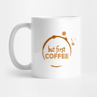 But First, Coffee Mug